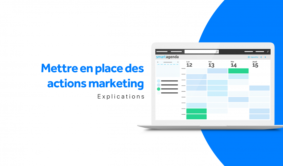 Mettre en place des actions marketing