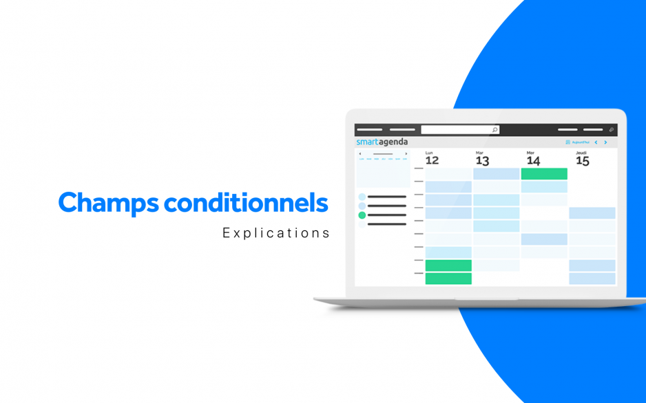 Comment créer des champs conditionnels dans vos formulaires ?